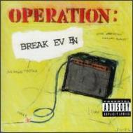Operation Break Even